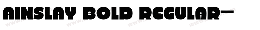 Ainslay Bold Regular字体转换